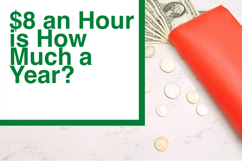 8 An Hour Is How Much A Year 8-an-hour-is-how-much-a-year