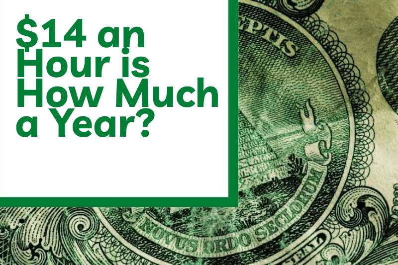$14 an Hour is How Much a Year?
