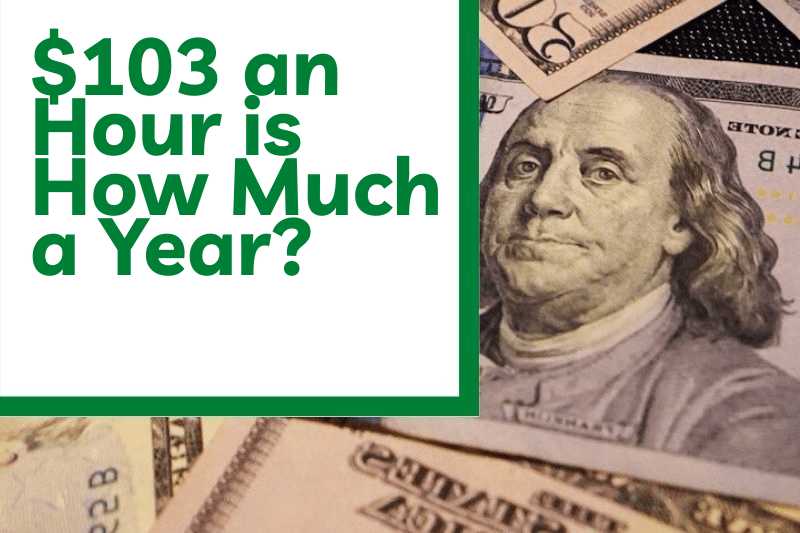 $103 an Hour is How Much a Year?